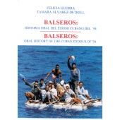 Balseros: Historia Oral Del Exodo Cubano Del &apos;94
