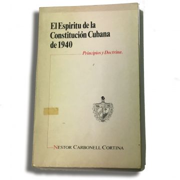 El espiritu de la Constitucion Cubana de 1940
