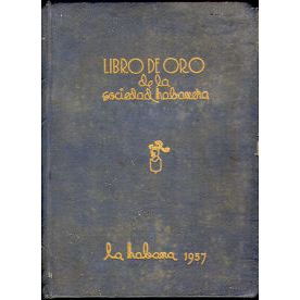 1957 Libro De Oro De La Sociedad Habanera