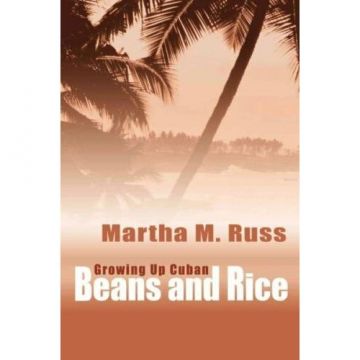Beans and Rice: Growing Up Cuban, Paperback English