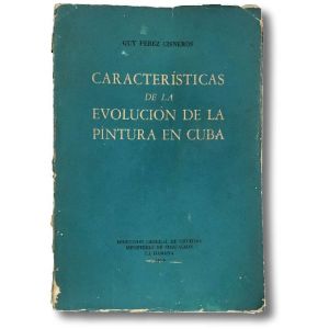 Caracteristicas de la evolucion de la pintura en Cuba. 1959