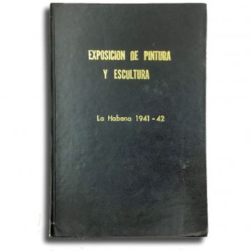 EXPOSICION DE PINTURA Y ESCULTURA La Habana 1941-42