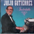 INOLVIDABLE - Julio Gutierrez
